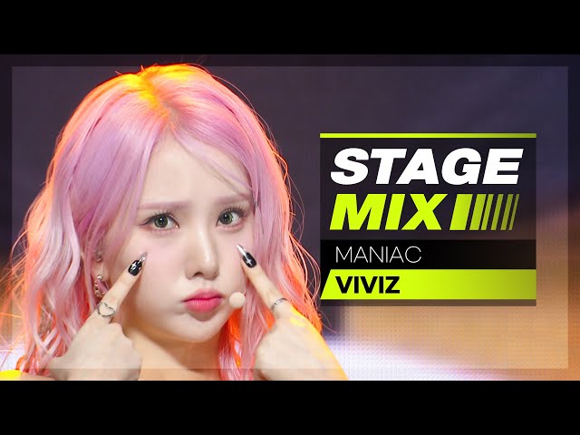 [Stage Mix] 비비지 - 매니악 (VIVIZ - MANIAC)