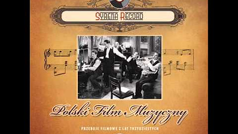 Polski Film Muzyczny - przeboje filmowe z lat trzydziestych