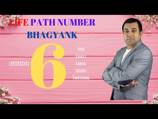 Know About Life Path Number 6 - Hindi