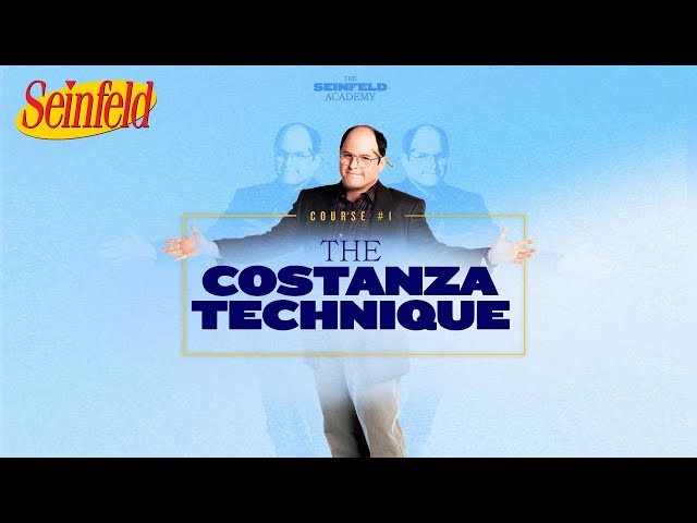 Course 1: The Costanza Technique | The Seinfeld Academy