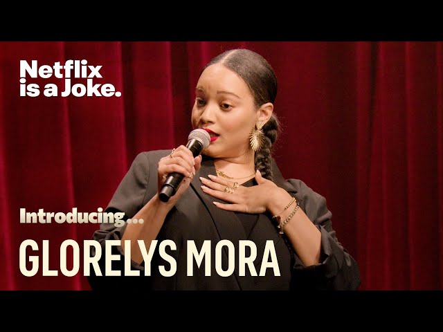 Introducing... Glorelys Mora | Netflix Is A Joke Fest