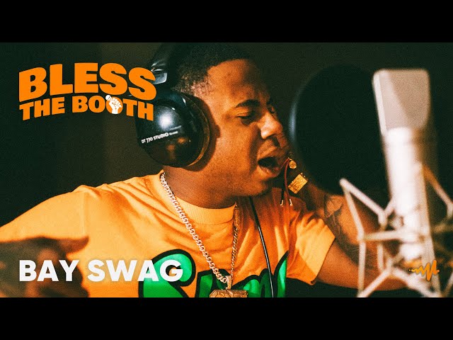 Bay Swag - Bless The Booth Freestyle