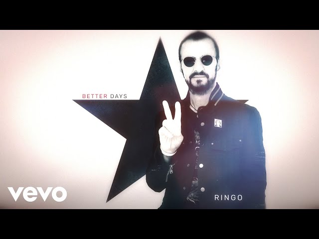 Ringo Starr - Better Days (Audio)