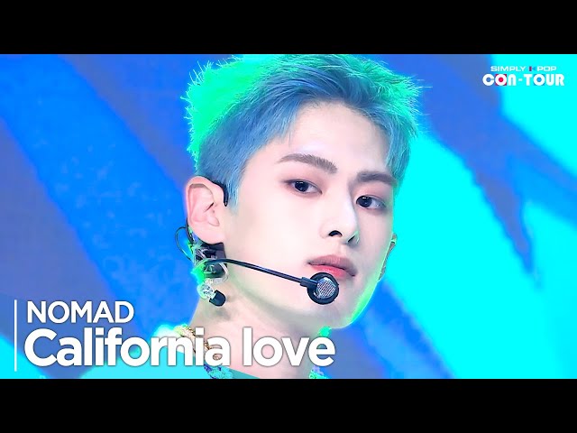 [Simply K-Pop CON-TOUR] NOMAD(노매드) - 'California love' _ Ep.606 | [4K]