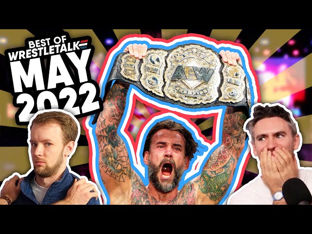 Best Of WrestleTalk - May 2022