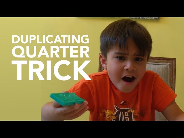 The Duplicating Quarter Trick