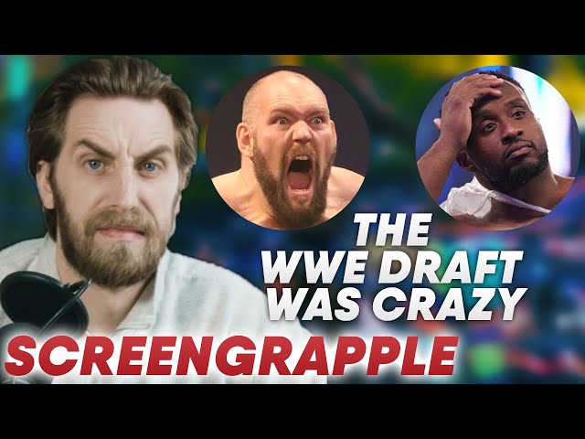 The WWE Draft Was CRAZY | ScreenGrapple