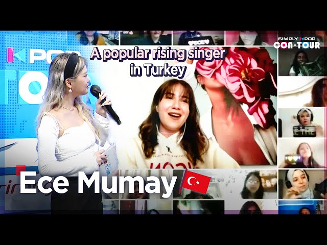 [Simply K-Pop CON-TOUR] Ece Mumay! A popular rising singer in Turkey (📍Turkey)
