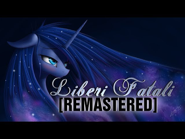 [MLP Luna PMV] Liberi Fatali [Remastered] (8k Subs Special)