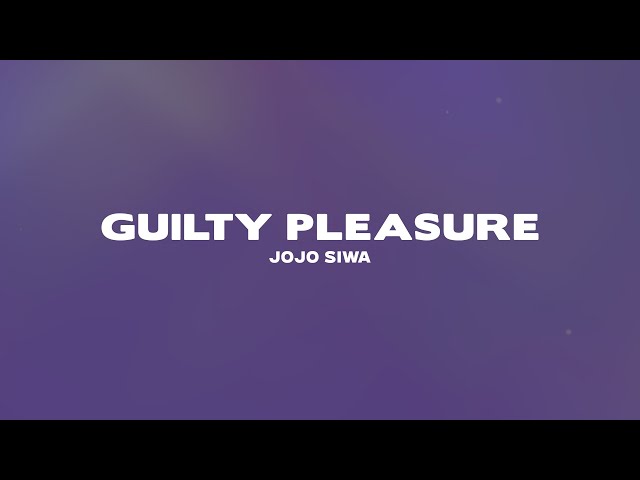 JoJo Siwa - Guilty Pleasure (Lyrics)