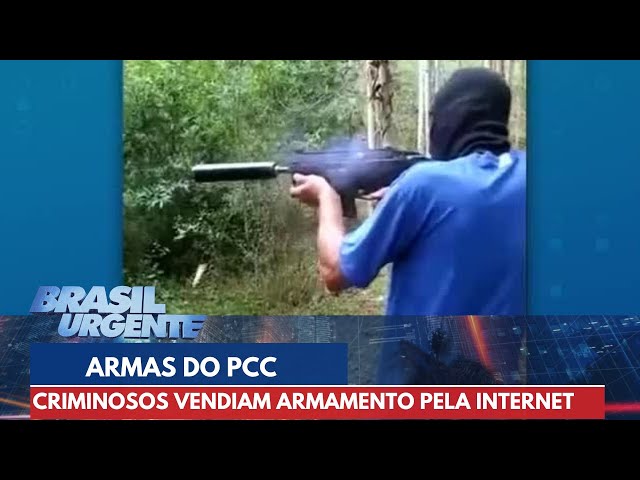 PCC movimentou R$ 120 milhões em vendas de armas | Brasil Urgente