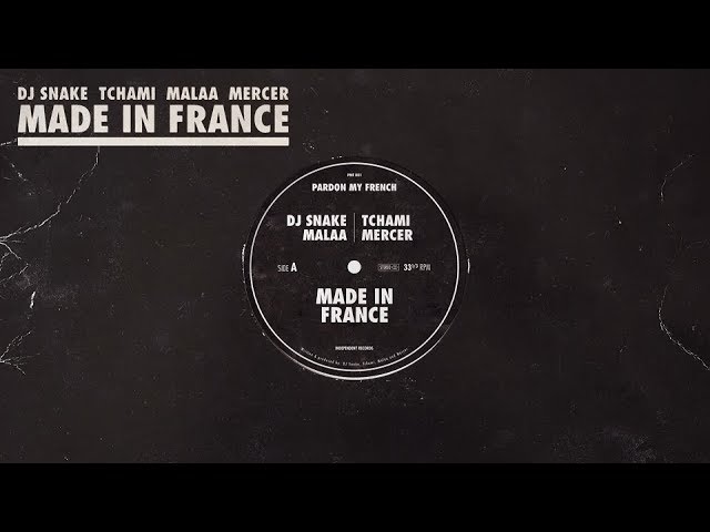 DJ Snake & Tchami, Malaa & Mercer - Made In France