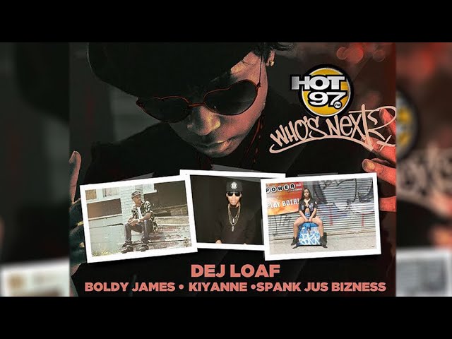 Hot 97 Presents Who's Next: DEJ LOAF!!