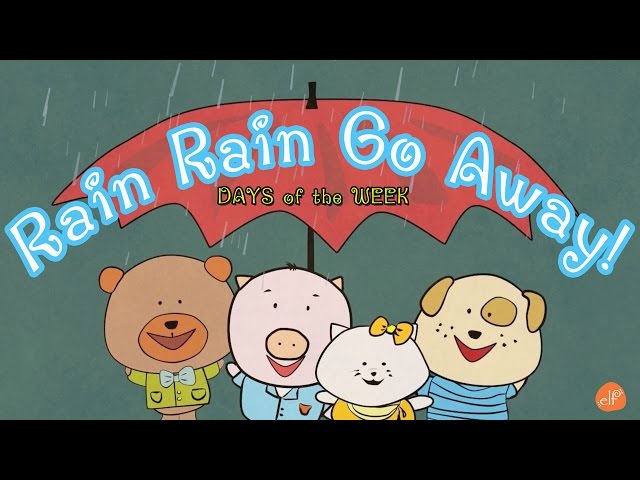 Rain Rain Go Away - Days of the Week Song - The Singing Walrus - ELF Learning