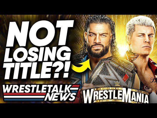 Roman Reigns LEAVING After WrestleMania? AEW WANT Goldberg! | WrestleTalk