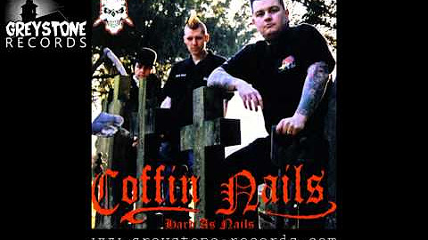 Coffin Nails - Hard As Nails (Greystone Records)