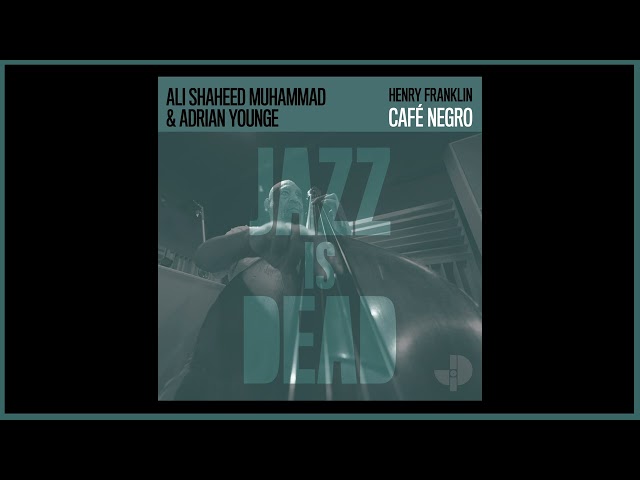 "Café Negro" - Henry Franklin, Adrian Younge, Ali Shaheed Muhammad