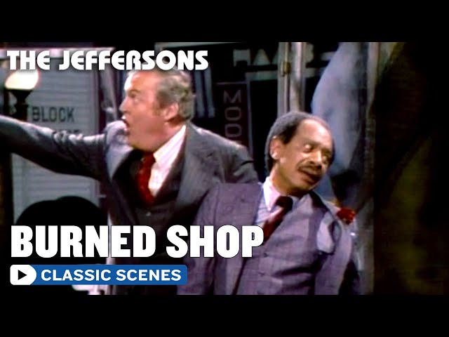 The Jeffersons | George's Shop BURNS DOWN | The Norman Lear Effect