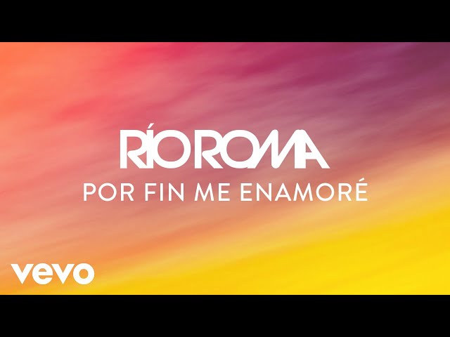 Río Roma - Por Fin Me Enamoré (Cover Audio)