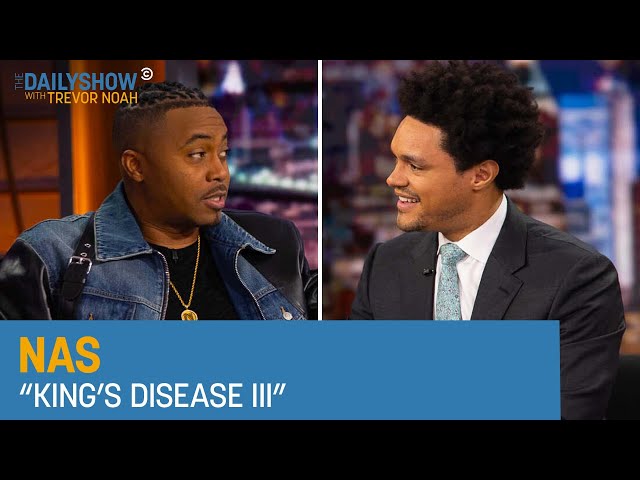 Nas - “King’s Disease III” | The Daily Show