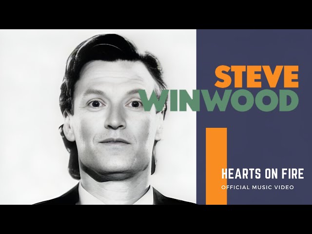 Steve Winwood - Hearts On Fire