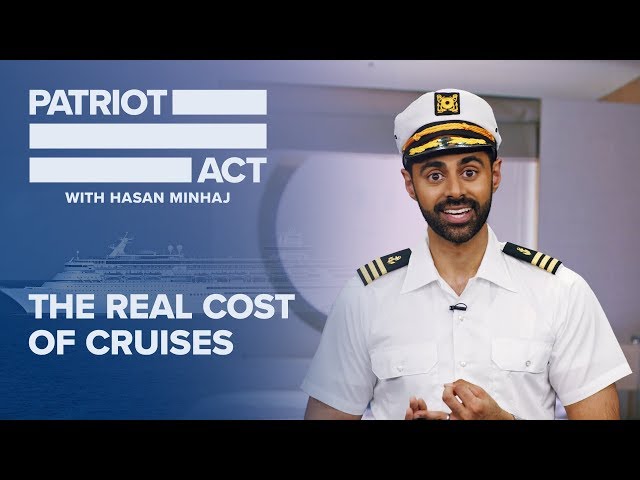 The Real Cost of Cruises | Patriot Act with Hasan Minhaj | Netflix