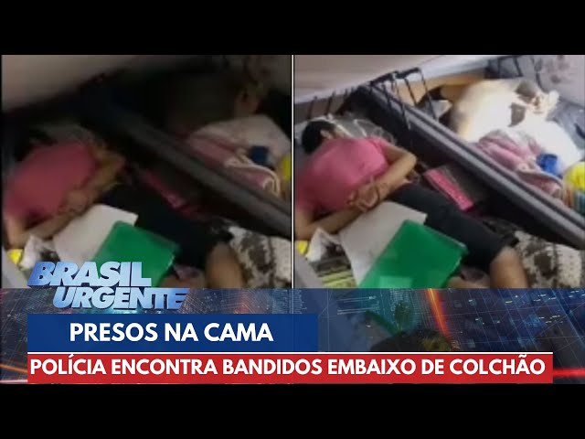 Criminosos são presos pela polícia dentro de cama | Brasil Urgente
