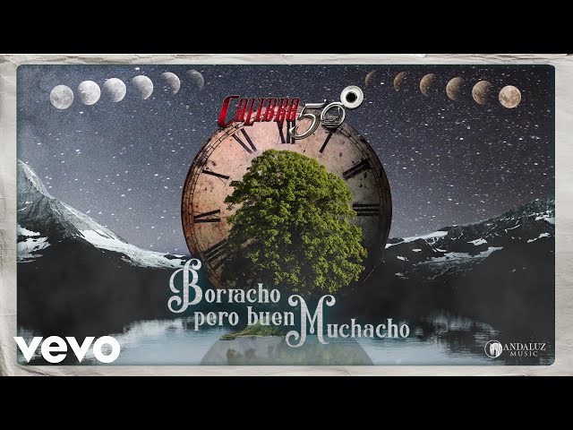 Calibre 50 - Borracho Pero Buen Muchacho (Audio)