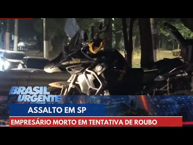 Empresário é morto após tentativa de roubo de moto | Brasil Urgente