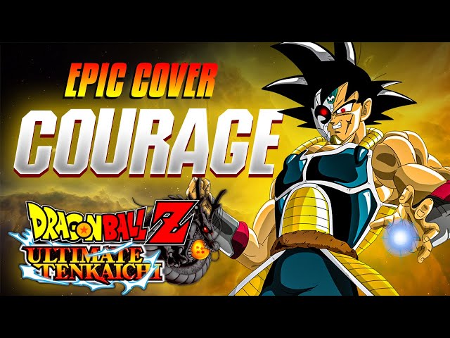 Dragon Ball Z: Ultimate Tenkaichi | Courage (Elezeid Arrangement)