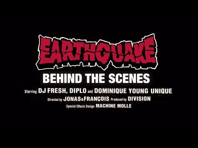 DJ Fresh VS Diplo ft. Dominique Young Unique - Earthquake [Official Behind The Scenes]