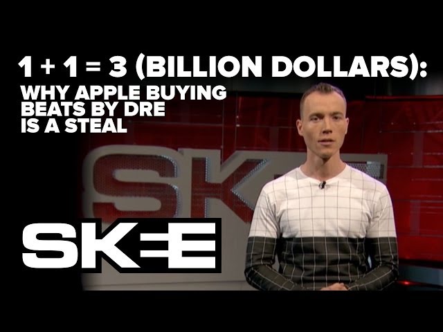 1+1 = 3 (Billion Dollars) Why Apple Buying Beats By Dre is a Steal - DJ Skee's The Red Pill
