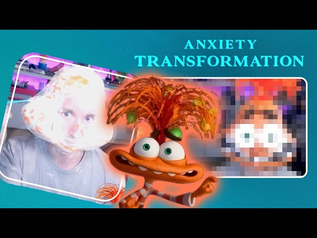 Anxiety ("Inside Out 2") Transformation