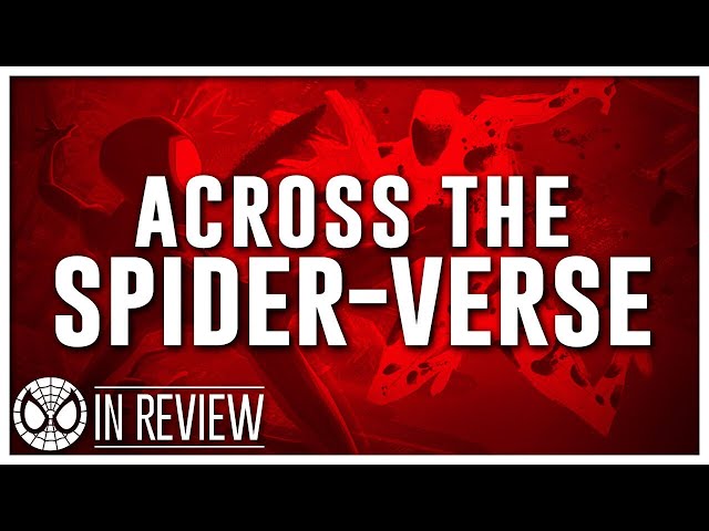 Across The Spider-Verse In Review - Every Spider-Man Movie Ranked & Recapped