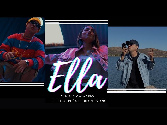 Dany Calvario - Ella [Feat. Neto Peña & Charles Ans] (Video Oficial)