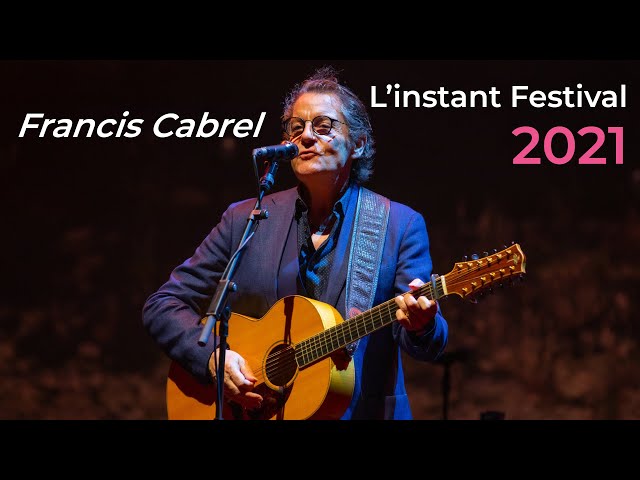 L'instant Festival : Francis Cabrel