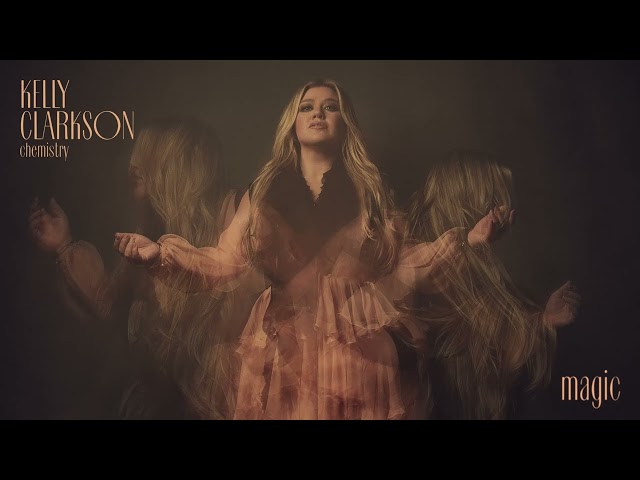 Kelly Clarkson - magic (Official Audio)