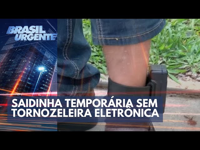 Bandidos perigosos saem da cadeia sem tornozeleira eletrônica | Brasil Urgente