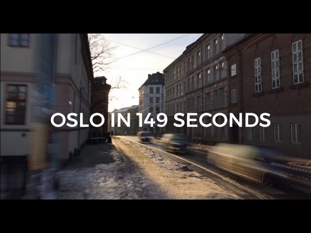Oslo in 149 Seconds
