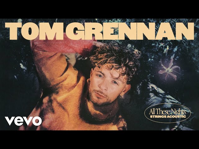 Tom Grennan - All These Nights (Strings Acoustic) [Official Audio]