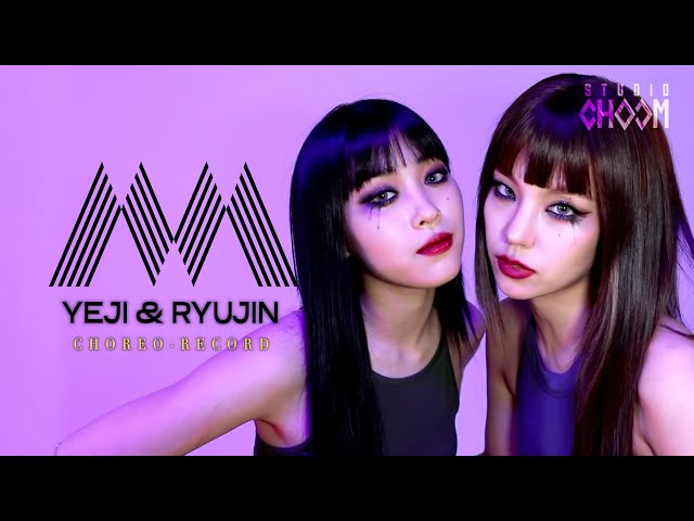 [MIX & MAX] Choreo-Record with ITZY YEJI & RYUJIN (예지&류진) (ENG/JPN)