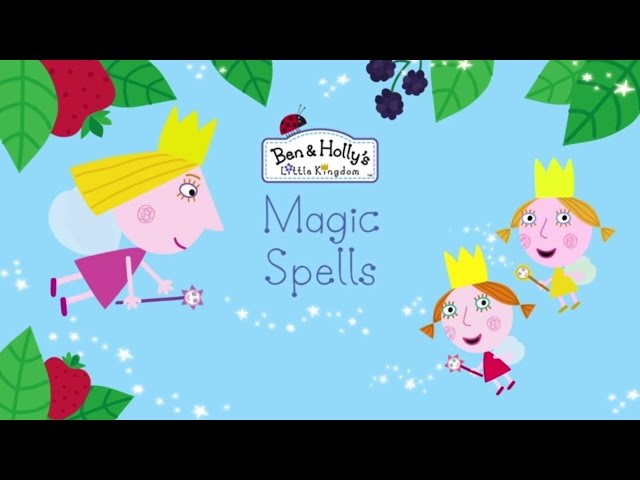 Ben and Holly's Little Kingdom - Magic Spells (compilation)