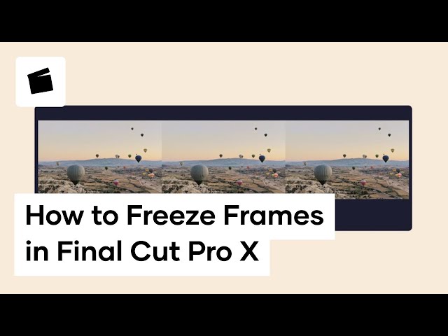 How To Freeze Frames In Final Cut Pro X