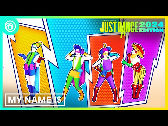 Just Dance 2024 Edition -  My Name Is by D Billions