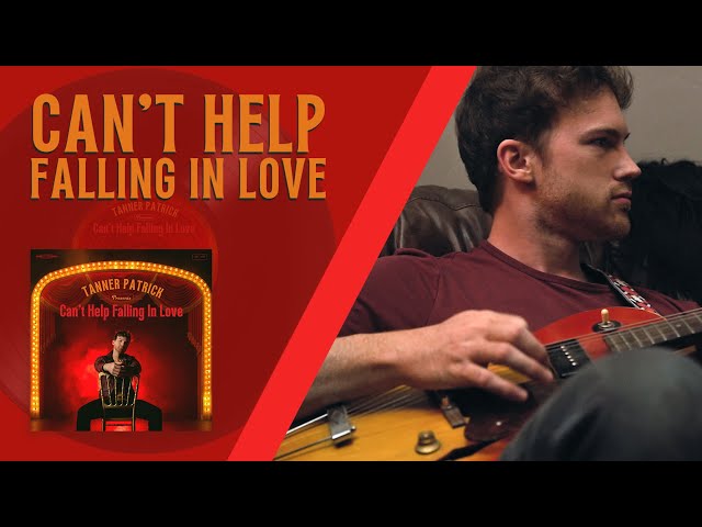 Can't Help Falling In Love (Elvis Presley Cover) - Tanner Patrick