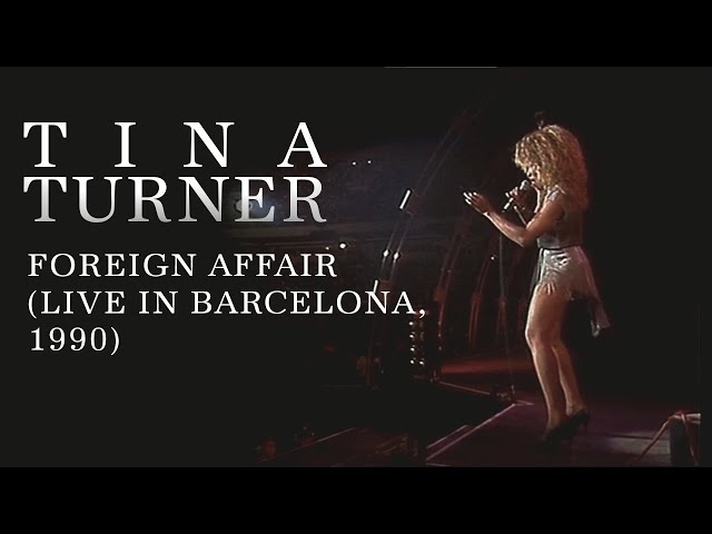 Tina Turner - Foreign Affair (Live in Barcelona, 1990)