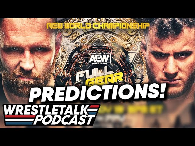 AEW Full Gear 2022 PREDICTIONS! | WrestleTalk Podcast