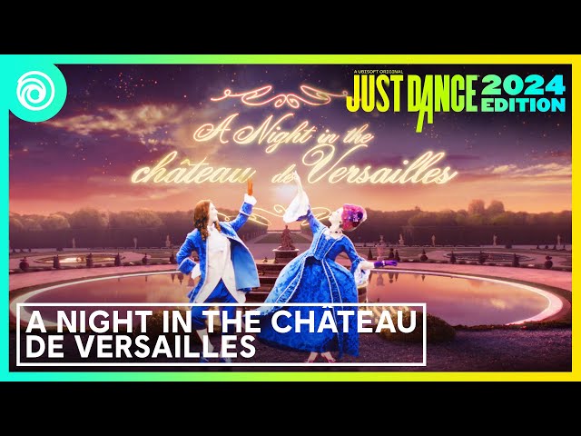 Just Dance 2024 Edition -  A Night in the Château de Versailles by The Just Dance Orchestra