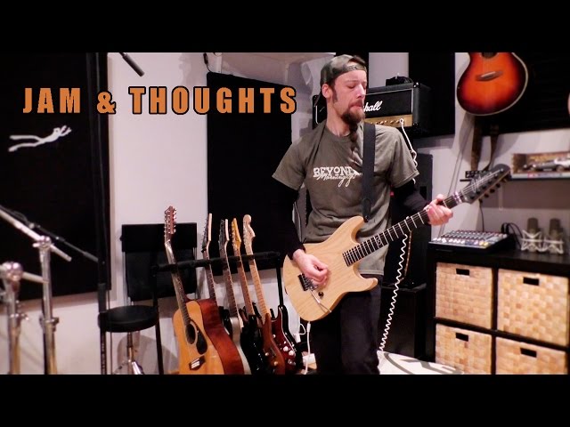 Guitar Jam & Thoughts!