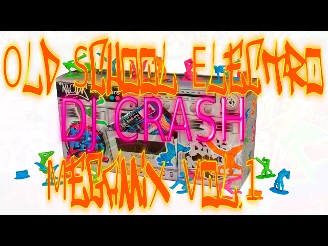 Old School Electro Megamix Vol. 1 By DJ Crash